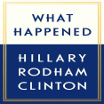 Hillary Rodham Clinton - What Happened