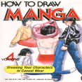 How To Draw Manga - Vol. IV. Dressing Your Characters in Casual Wear