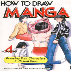 How To Draw Manga - Vol. IV. Dressing Your Characters in Casual Wear How To Draw Manga - Vol. IV. Dressing Your Characters in Casual Wear